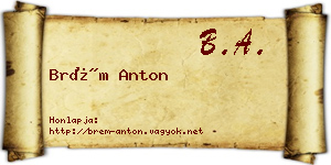 Brém Anton névjegykártya